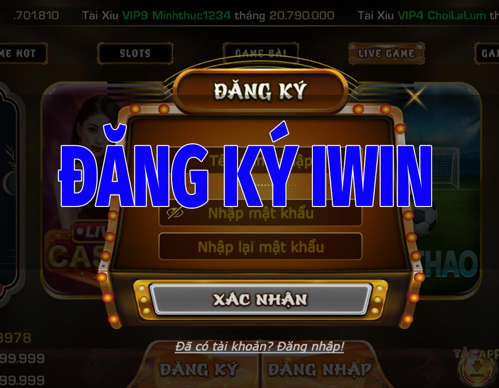 Đăng Ký iWin Liền Tay - Rinh Ngay Quà Khủng, Chơi Game Đỉnh